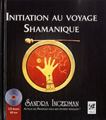 INGERMAN Sandra Initiation au voyage shamanique - avec CD audio (percussions) 60 min. Librairie Eklectic