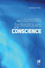 FITZ Serge Les capacités fantastiques de la conscience Librairie Eklectic