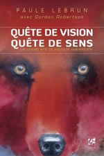 LEBRUN Paule Quête de vision, quête de sens. Un grand rite de passage amérindien  Librairie Eklectic