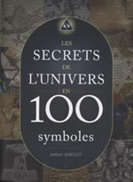 BARTLETT Sarah Les secrets de l´Univers en 100 symboles Librairie Eklectic