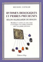 GIENGER Michael Rythmes biologiques et pierres précieuses selon Hildegarde de Bingen Librairie Eklectic
