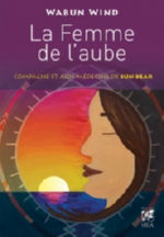 WIND Wabun La Femme de l´aube. Compagne et aide-médecine de Sun-Bear Librairie Eklectic