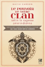 CARSON David Le pouvoir de votre clan selon la sagesse amérindienne Librairie Eklectic