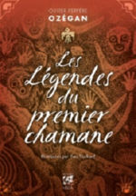 OZEGAN Les légendes du premier chamane Librairie Eklectic