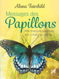 FAIRCHILD Alana Oracle Messages des papillons - Affirmations positives des crÃ©atures ailÃ©es Librairie Eklectic