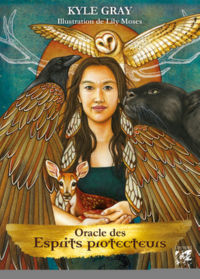 GRAY Kyle Oracle des esprits protecteurs - Guides, guerriers, anges et chamans Librairie Eklectic