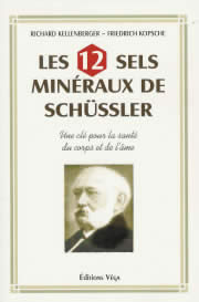 KELLENBERGER Richard & KOPSCHE Friedrich 12 sels de Schüssler (Les). Une clé pour la santé du corps et de l´âme Librairie Eklectic