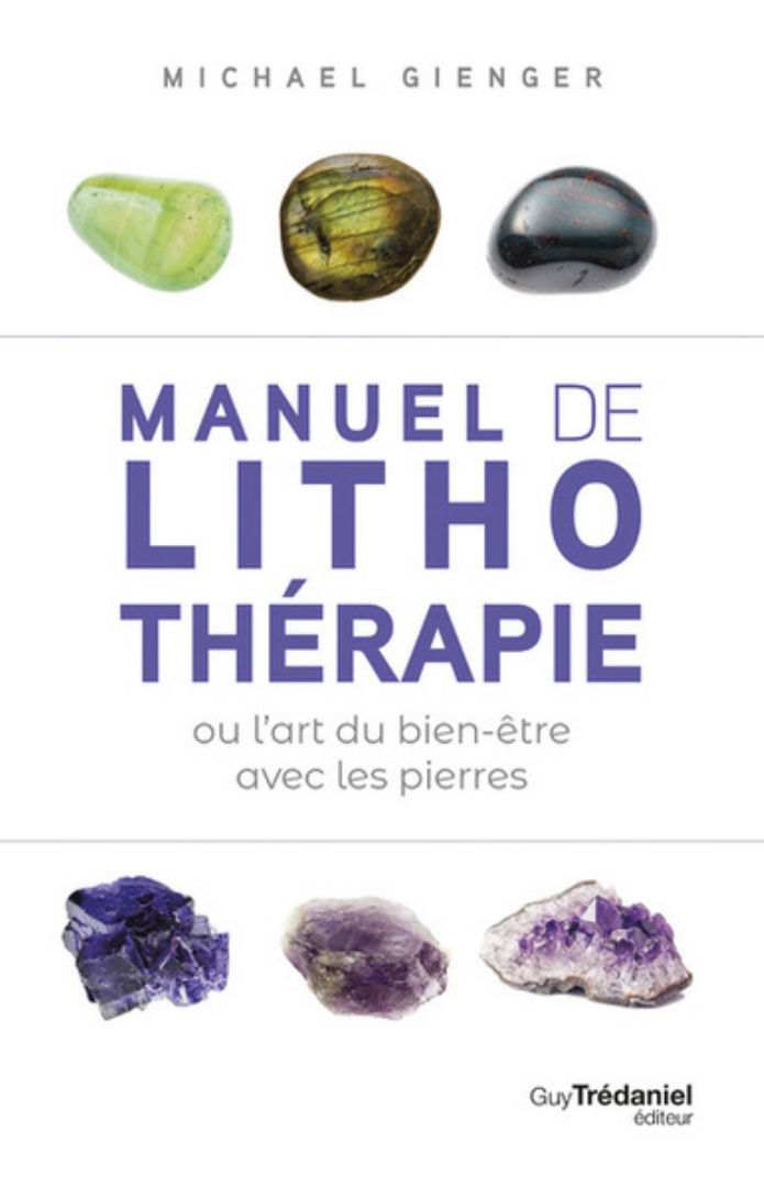 GIENGER Michael Manuel de lithothérapie ou l´art de se soigner avec les pierres (nouvelle édition) Librairie Eklectic