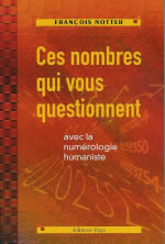 NOTTER François Ces nombres qui vous questionnent, avec la numérologie humaniste --- épuisé Librairie Eklectic