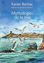 BERTRAC Xavier Mythologies de la mer Librairie Eklectic