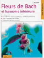 SCHMIDT Sigrid Fleurs de Bach. Restaurez votre harmonie intérieure (nouvelle édition) Librairie Eklectic