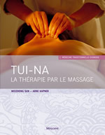 WEIZHONG SUN & KAPNER Arne Tui-Na. La thérapie par le massage (Tuina). Médecine Traditionnelle Chinoise Librairie Eklectic