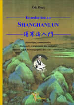 PEREZ Eric Introduction au Shanghanlun. Historique, commentaire, diagnostic et traitement des maladies... Librairie Eklectic