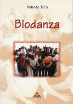 TORO Rolando Biodanza. Intégration existentielle et développement humain par la musique, le mouvement,... (à nouveau disponible) Librairie Eklectic