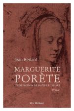BEDARD Jean Marguerite Porète. L´inspiration de Maître Eckhart.  Librairie Eklectic
