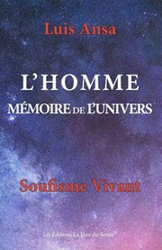 ANSA Luis L´Homme mémoire de l´univers. Soufisme vivant Librairie Eklectic