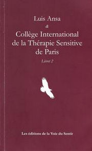 ANSA Luis Collège international de la thérapie sensitive de Paris. Livret 2 Librairie Eklectic
