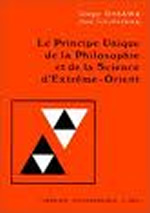 OHSAWA Georges Principe unique de la philosophie et de la science d´Extrême-Orient (Le) Librairie Eklectic