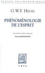 HEGEL Georg Wilhelm Friedrich Phénoménologie de l´esprit - Traduction Bernard Bourgeois Librairie Eklectic