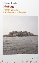 HADOT Ilsetraut Sénèque - Direction spirituelle et pratique de la philosophie Librairie Eklectic