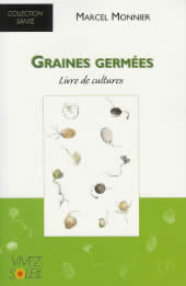 MONNIER Marcel Graines germées. Livre de cultures (3ème édition) Librairie Eklectic