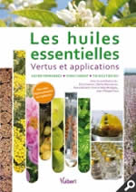 Collectif Les huiles essentielles, vertus et applications Librairie Eklectic