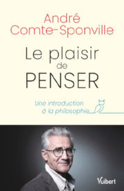COMTE-SPONVILLE André Le plaisir de penser. Une introduction à la philosophie en 600 textes essentiels  Librairie Eklectic