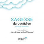 PIQUEMAL Michel & DE SMEDT Marc Sagesse du quotidien. Pensées & méditations Librairie Eklectic