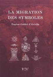 GOBLET DÂ´ALVIELLA Comte EugÃ¨ne La migration des symboles Librairie Eklectic