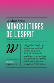 VANDANA SHIVA Monocultures de l’esprit Librairie Eklectic