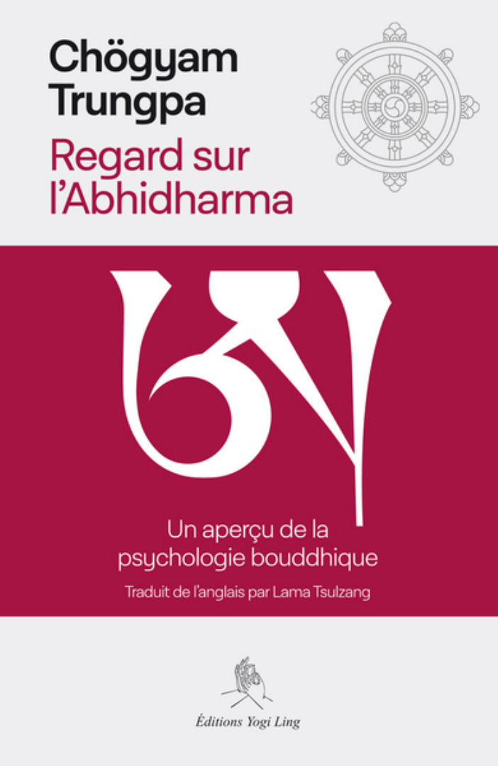 CHÖGYAM TRUNGPA Regards sur l´Abhidharma. Un aperçu de la psychologie bouddhique Librairie Eklectic