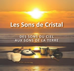 FARGEOT Denis et Véronique Les sons de cristal - Des sons du ciel aux sons de la terre - CD de musique thérapeutique Librairie Eklectic