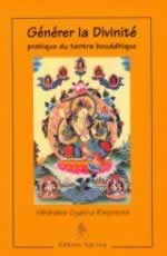 GYATRUL Rinpoché Générer la divinité - Pratique du tantra bouddhique Librairie Eklectic