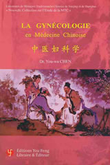 Universités de Nanjing et Shanghai & CHEN You-wa La gynécologie en médecine chinoise Librairie Eklectic
