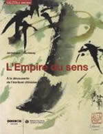 BELLASSEN Joël & DEHONG Chen L´empire du sens. A la découverte de l´écriture chinoise Librairie Eklectic