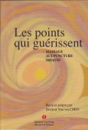 CHEN You-Wa Dr Les points qui guérissent - massage, acupuncture, shiatsu  Librairie Eklectic