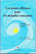 CHEN You-Wa Dr Les points efficaces pour les maladies courantes - Massage, acupuncture, shiatsu  Librairie Eklectic