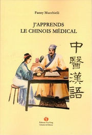 MUCCHIELLI Fanny J´apprends le chinois médical. Librairie Eklectic