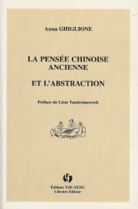GHIGLIONE Anna Pensée chinoise ancienne et l´abstraction (La) Librairie Eklectic
